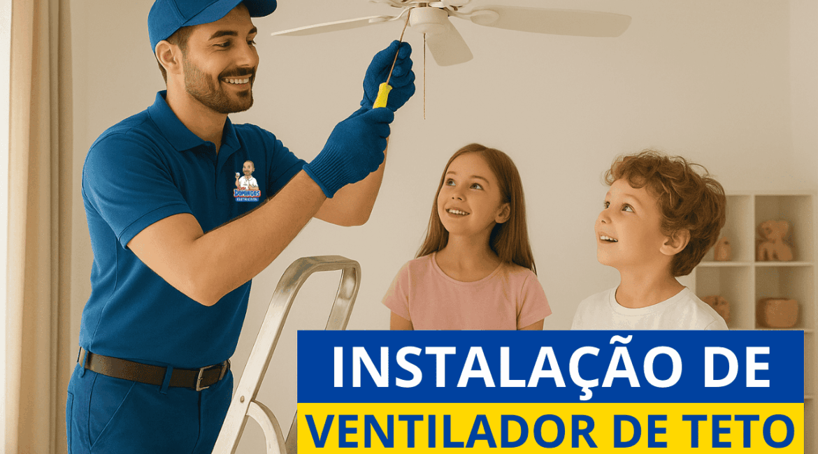 Ventilador de teto eficiente - SEU DOMINGOS ELETRICISTA