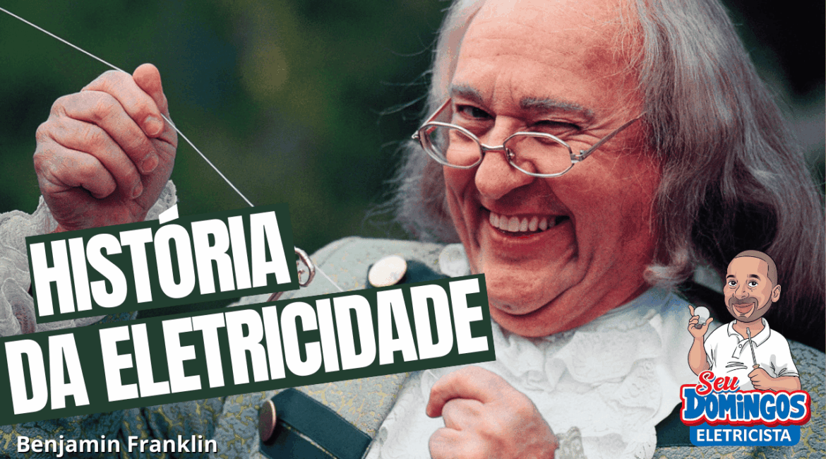 História da eletricidade - SEU DOMINGOS ELETRICISTA