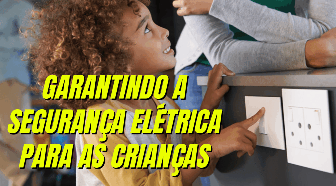 Segurança elétrica para crianças