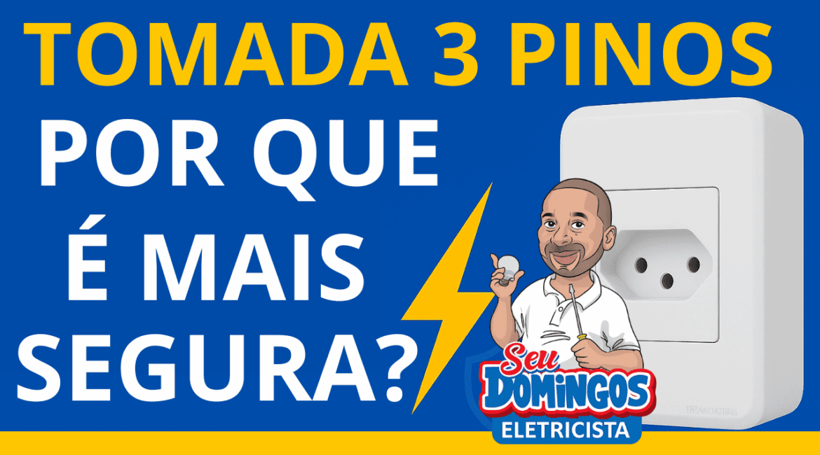 Tomada 3 Pinos Por que é Mais Segura - Seu Domingos Eletricista